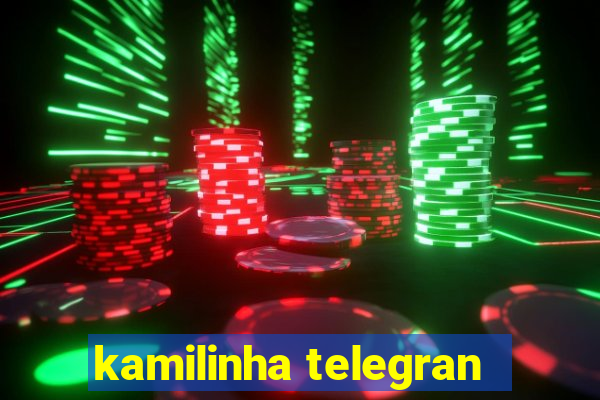 kamilinha telegran